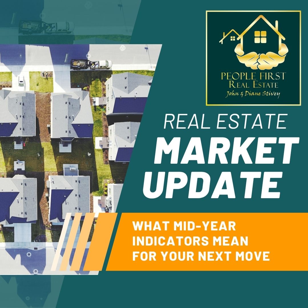 Real Estate Market Update: What Mid-Year Indicators Mean for Your Next Move