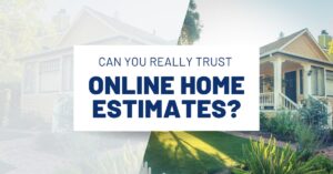 Can You Really Trust Online Home Estimates?