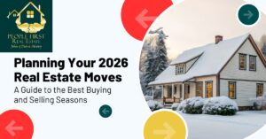 Planning Your 2026 Real Estate Moves: A Guide to the Best Buying and Selling Seasons