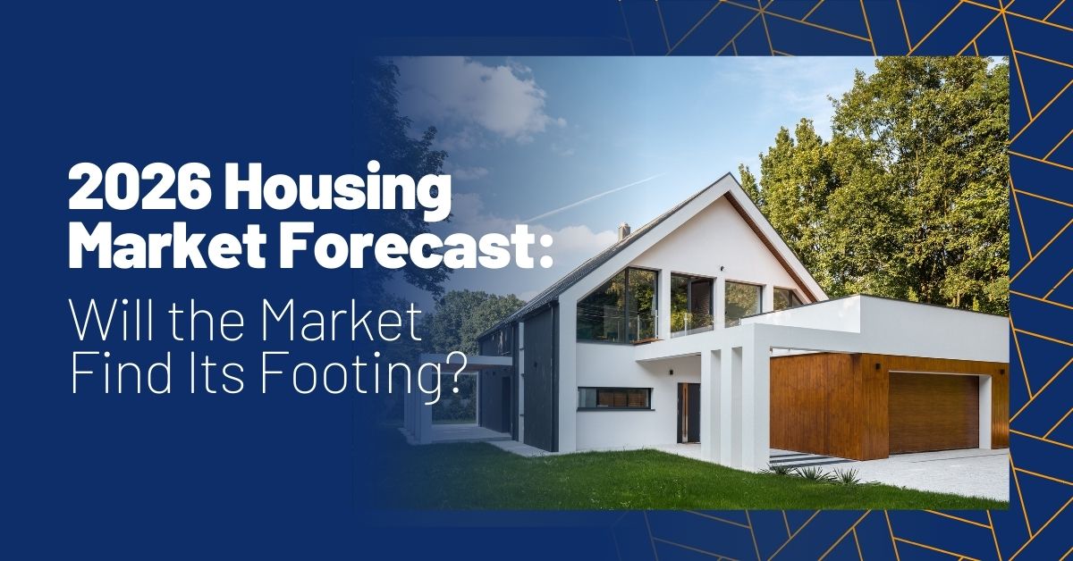 2026 Housing Market Forecast: Will the Market Find Its Footing?